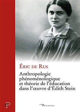 Broché Anthropologie phénoménologique et théorie de l'éducation dans l'oeuvre d'Edith Stein de Eric de Rus