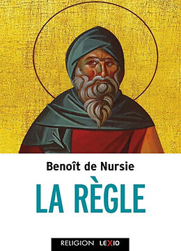 Broché La règle de saint Benoît de Benoît de Nursie