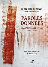 Broché Paroles données : quarante entretiens : 1987-2017 de Jean-Luc Marion