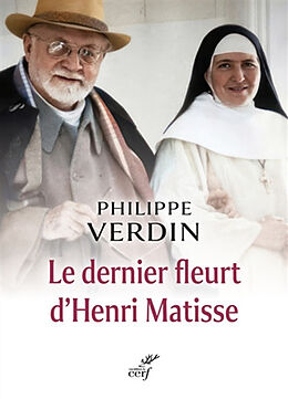 Broché Le dernier fleurt d'Henri Matisse de Philippe Verdin