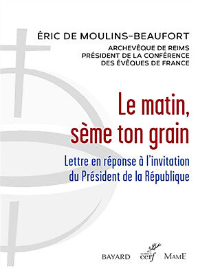 Le matin, sème ton grain : lettre en réponse à l'invitation du président de la République