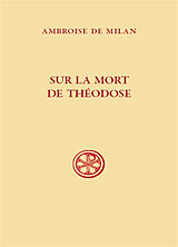 Broché Sur la mort de Théodose de Ambroise de Milan