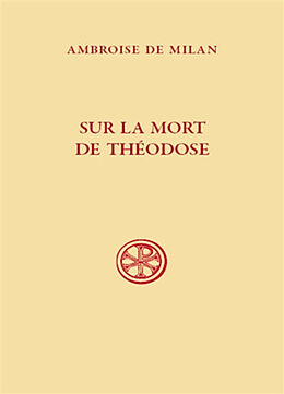 Broché Sur la mort de Théodose de Ambroise de Milan