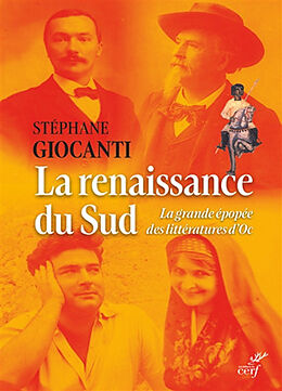 Broché La renaissance du Sud : la grande épopée des littératures d'Oc de Stéphane Giocanti