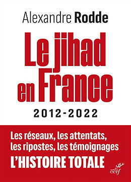 Broché Le jihad en France : 2012-2022 de Alexandre Rodde