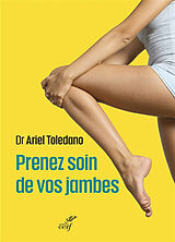 Broché Prenez soin de vos jambes de Ariel Toledano