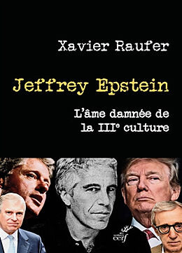 Broché Jeffrey Epstein : l'âme damnée de la IIIe culture de Xavier Raufer