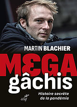 Broché Méga gâchis : histoire secrète de la pandémie de Martin Blachier