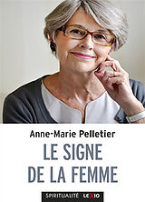 Broché Le signe de la femme de Anne-Marie Pelletier