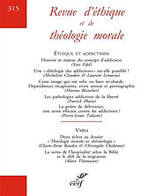 Revue Revue d'éthique et de théologie morale, n° 315. Ethique et addictions de Revue