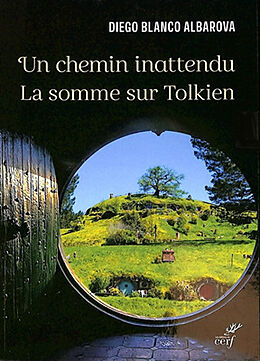 Broché Un chemin inattendu : la somme sur Tolkien de Diego Blanco Albarova