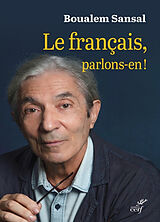 Broché Le français, parlons-en ! de Boualem Sansal