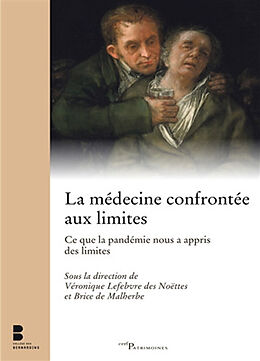 Broché La médecine confrontée aux limites : ce que la pandémie nous a appris des limites : actes du colloque du département ... de MALHERBE BRICE DE