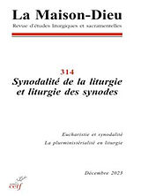 Revue Maison Dieu (La), n° 314. Synodalité de la liturgie et liturgie des synodes de COLLECTIF