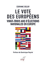 Broché Le vote des Européens : vingt-trois ans d'élections nationales en Europe de Corinne Deloy