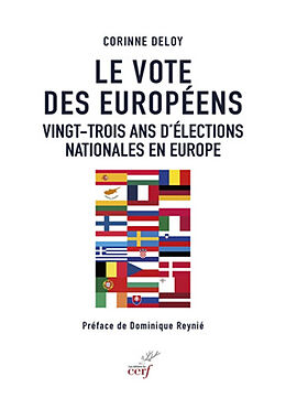 Broché Le vote des Européens : vingt-trois ans d'élections nationales en Europe de Corinne Deloy