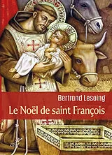 Broschiert Le Noël de saint François von Bertrand Lesoing