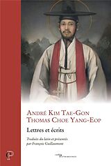 Broché Lettres et Ecrits Traduits du Latin et Presentes Par Francois de Andre Kim ; Yang-Eop, Thomas Chloe Tae-Gon