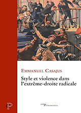 Broché Style et violence dans l'extrême-droite radicale de Emmanuel Casajus