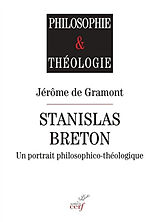 Broché Stanislas Breton : un portrait philosophico-théologique de Jérôme de Gramont