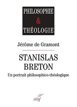 Broché Stanislas Breton : un portrait philosophico-théologique de Jérôme de Gramont