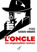 Broché L'oncle : un impossible roman de Pierre Cassou-Noguès