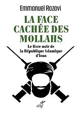 Broschiert La face cachée des mollahs : le livre noir de la République islamique d'Iran von Emmanuel Razavi