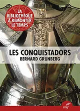 Broschiert Les conquistadors von Bernard Grunberg