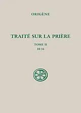 Broschiert Traité sur la prière. Vol. 2. 18-34 von Origène