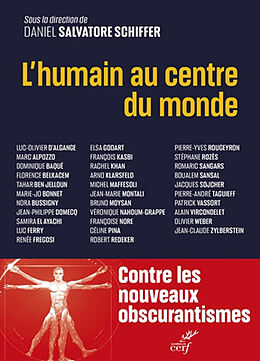 Broché L'humain au centre du monde : pour un humanisme des temps présents et à venir de 