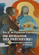 Broschiert On demande des prêcheurs ! : quand les laïcs s'emparent de la parole von Eric T. de Clermont-Tonnerre