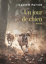 Broché Un jour de chien de Xavier Patier