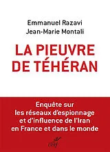 Broschiert La pieuvre de Téhéran : enquête sur les réseaux d'espionnage et d'influence de l'Iran en France et dans le monde von Emmanuel; Montali, Jean-Marie Razavi
