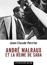 Broschiert André Malraux et la reine de Saba von Jean-Claude Perrier