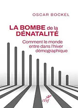 Broschiert La bombe de la dénatalité : comment le monde entre dans l'hiver démographique von Oscar Bockel