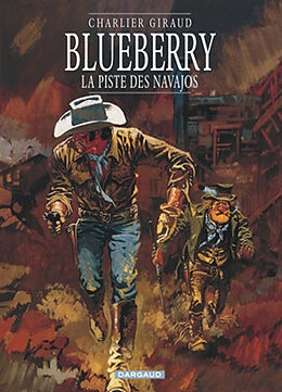 Broché Blueberry. Vol. 5. La piste des Navajos de Jean-Michel Charlier, Jean Giraud