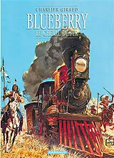 Broschiert Blueberry. Vol. 7. Le cheval de fer von Jean-Michel Charlier, Jean Giraud