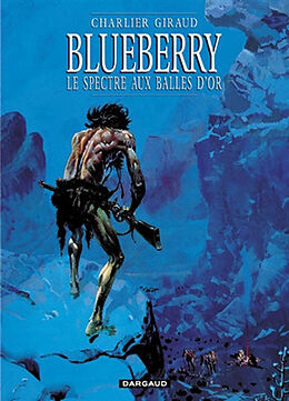 Broché Blueberry. Vol. 12. Le spectre aux balles d'or de Jean-Michel Charlier, Jean Giraud