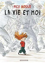 Broschiert Pico Bogue. Vol. 1. La vie et moi von Dominique Roques, Alexis Dormal