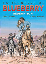 Broschiert La jeunesse de Blueberry. Vol. 19. Rédemption von François Corteggiani, Michel Blanc-Dumont