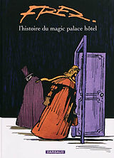 Broché L'histoire du Magic palace hôtel de Fred