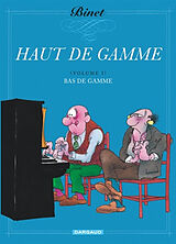 Broschiert Haut de gamme. Vol. 1. Bas de gamme von Christian Binet