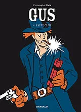 Broschiert Gus. Vol. 4. Happy Clem von Christophe Blain