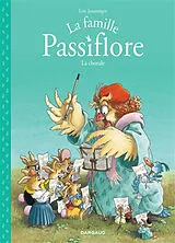 Broschiert La famille Passiflore. Vol. 2. La chorale von Loïc Jouannigot
