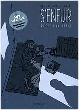  S'enfuir : récit d'un otage von Guy Delisle