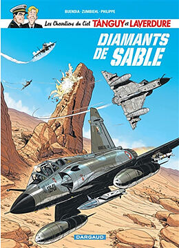 Broschiert Les chevaliers du ciel Tanguy et Laverdure. Vol. 6. Diamants de sable von Frédéric Zumbiehl, Patrice Buendia, Sébastien Philippe