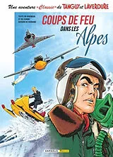 Broschiert Une aventure classic de Tanguy et Laverdure. Vol. 3. Coups de feu dans les Alpes von Patrice Buendia, Hubert Cunin, Matthieu Durand