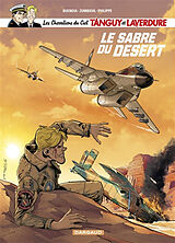 Broché Les chevaliers du ciel Tanguy et Laverdure. Vol. 7. Le sabre du désert de Frédéric Zumbiehl, Patrice Buendia, Sébastien Philippe