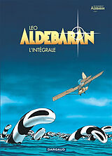 Broché Les mondes d'Aldébaran, cycle 1. Aldébaran : l'intégrale de Leo (1944-....)