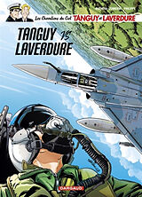 Broché Les chevaliers du ciel Tanguy et Laverdure. Vol. 9. Tanguy vs Laverdure de Frédéric Zumbiehl, Patrice Buendia, Sébastien Philippe